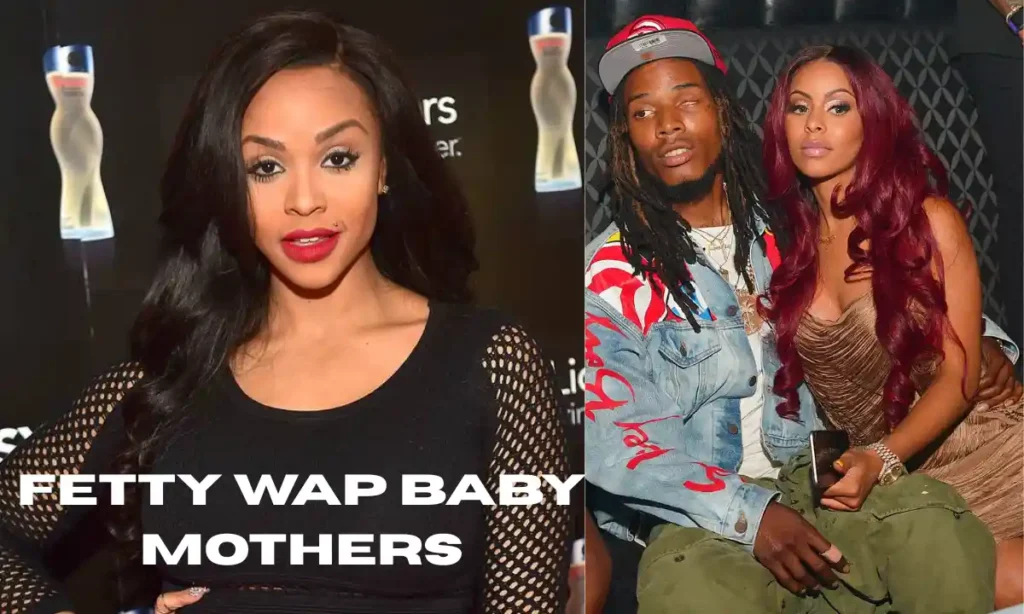Fetty Wap Baby Mothers