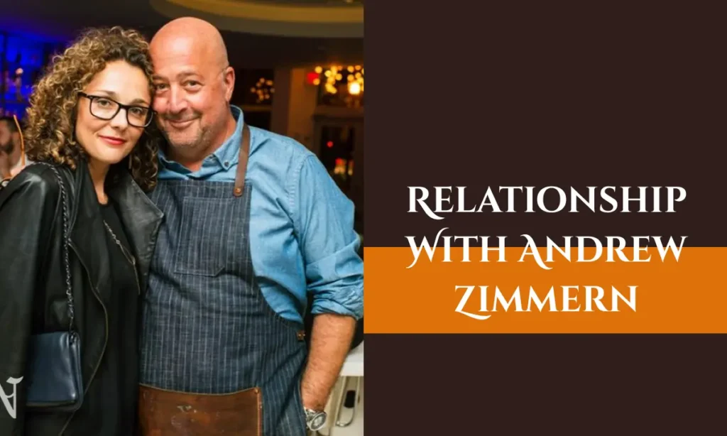 Relationship With Andrew Zimmern